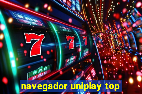 navegador uniplay top